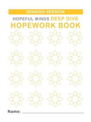 cover image of Hopeful Minds Deep Dive Hopework Book (Spanish Version)